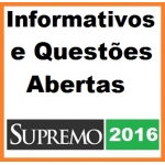 Informativos e Questões 2016 - SUPREMO